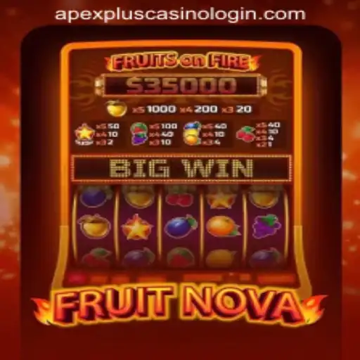 Exploring the Exciting World of FruitNova at APEXPLUS Casino